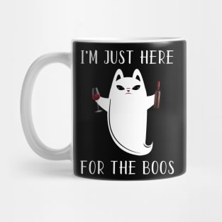 I'M JUST HERE FOR THE BOOS Mug